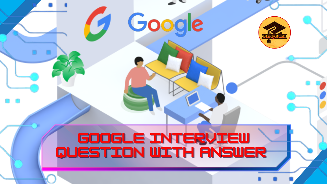 Google Interview StudyMuch